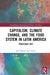Capitalism, Climate Change, and the Food System in Latin America by José Manuel Leal