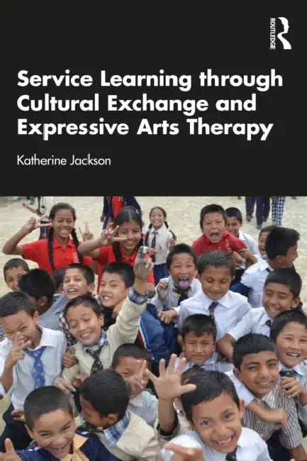 Service-Learning Through Cultural Exchange and Expressive Arts Therapy by Katherine Jackson