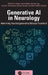Generative AI in Neurology: Advancing Neurodegenerative Disease Treatment by C. Kishor Kumar Reddy