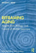 Reframing Aging: Insights from Biology and Culture of Midlife Japanese by Melissa K. Melby
