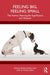 Feeling Big, Feeling Small: The Human Yearning for Significance and Wonder by Sophia Moskalenko
