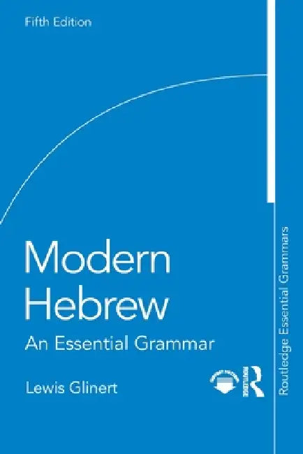 Modern Hebrew: An Essential Grammar by Lewis Glinert