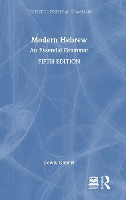 Modern Hebrew: An Essential Grammar by Lewis Glinert