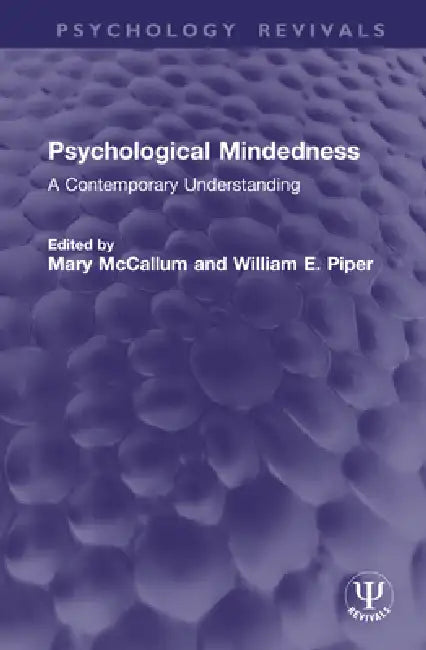 Psychological Mindedness: A Contemporary Understanding by Mary Mccallum