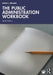 The Public Administration Workbook by Dennis L. Dresang