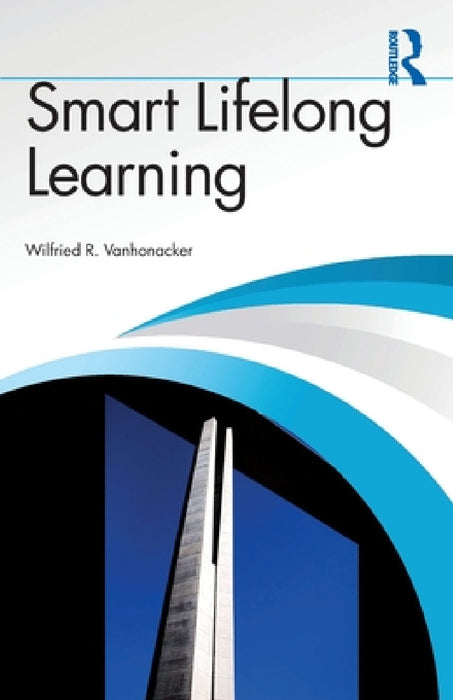 Smart Lifelong Learning by Wilfried R. Vanhonacker