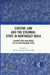 Custom Law and the Colonial State in Northeast India: Dynamics and Challenges for the Postcolonial State by Nand Bhattacharyya Panda