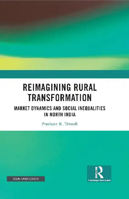 Reimagining Rural Transformation by Prashant K. Trivedi