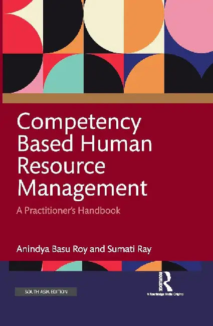 Competency Based Human Resource Management by Anindya Basu Roy/Sumati Ray