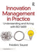 Innovation Management in Practice: Understanding and Acting with ISO 56001 by FrÃ©dÃ©ric Sauzet