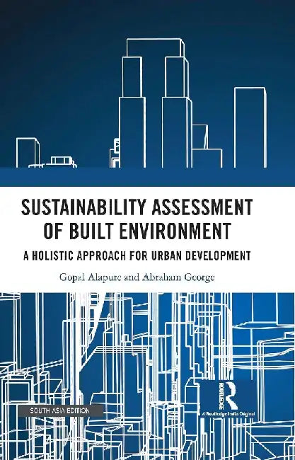 Sustainability Assessment of Built Environment by Gopal Alapure/Abraham George