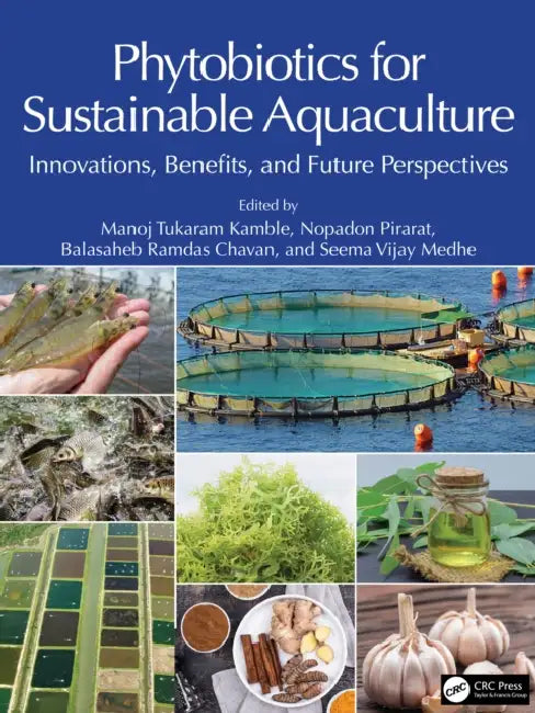 Phytobiotics for Sustainable Aquaculture: Innovations, Benefits, and Future Perspectives by Kamble Manoj Tukaram