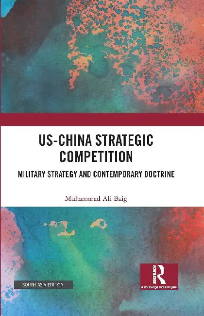 US-China Strategic Competition by Muhammad Ali Baig
