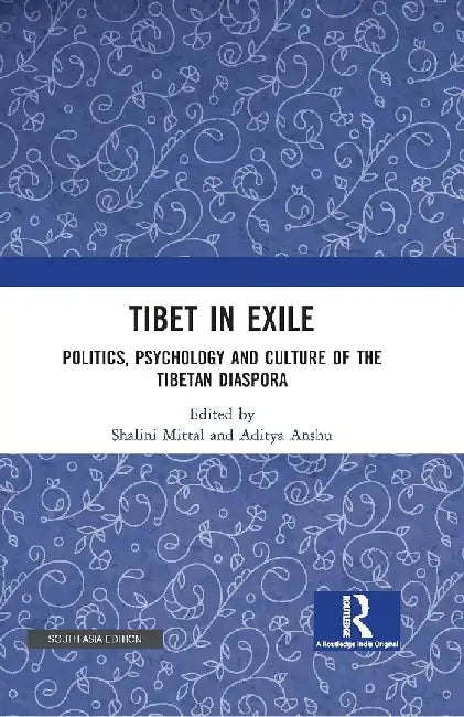 Tibet in Exile by Shalini Mittal/Aditya Anshu
