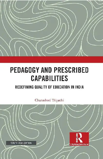 Pedagogy and Prescribed Capabilities by Charusheel Tripathi