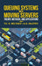 Queueing Systems with Moving Servers: Theory, Methods, and Applications by Yuri Belyaev