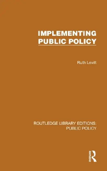 Implementing Public Policy by Ruth Levitt