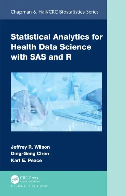 Statistical Analytics for Health Data Science with SAS and R Set by Jeffrey Wilson