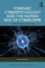 Forensic Cyberpsychology and the Human Side of Cybercrime: The Mind Behind the Screen by James McDowell