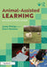 Animal-Assisted Learning: An Educator's Guide by Jenny Phillips, Dawn Newman
