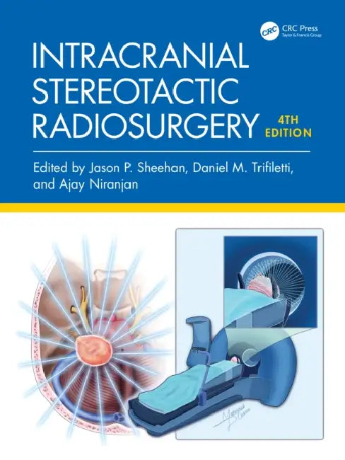 Intracranial Stereotactic Radiosurgery by Jason P. Sheehan
