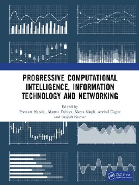 Progressive Computational Intelligence, Information Technology and Networking by Poonam Nandal