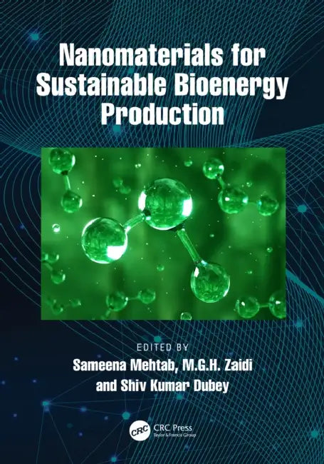 Nanomaterials for Sustainable Bioenergy Production by Sameena Mehtab