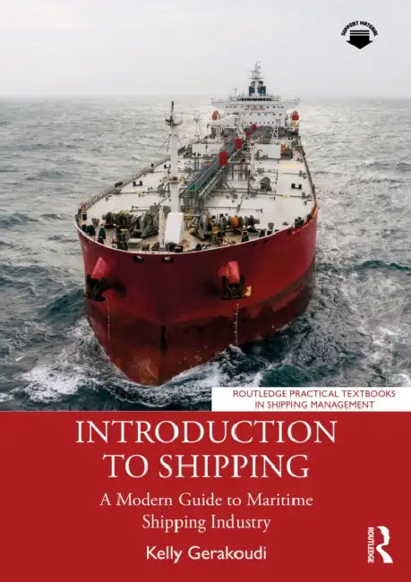 Introduction to Shipping: A Modern Guide to Maritime Shipping Industry by Kelly Gerakoudi