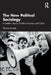The New Political Sociology: A Synthetic Theory of Political Economy and Culture by Thomas Janoski
