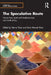 The Speculative Route: Futures from South and Southwest Asia and North Africa by Merve Tabur