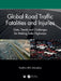 Global Road Traffic Fatalities and Injuries: Data, Trends and Challenges for Making Safer Highways by Almadani Hashim MN