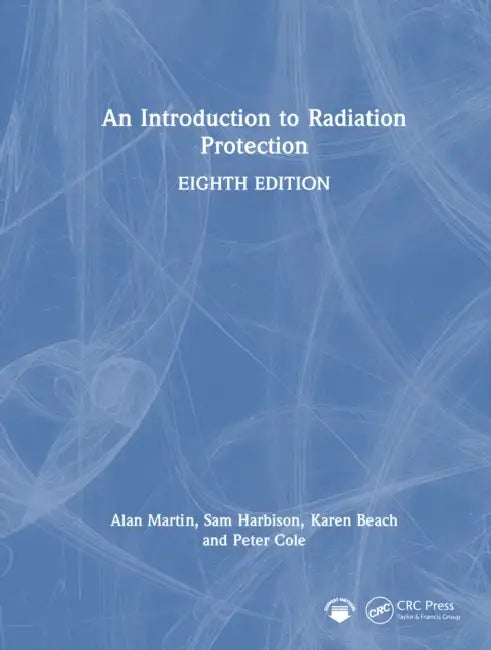 An Introduction to Radiation Protection by Alan Martin