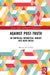 Against Post-Truth: An Empirical-Theoretical Inquiry into News Media by Matteo de Toffoli