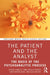The Patient and the Analyst: The Basis of the Psychoanalytic Process by Joseph Sandler, Anna Ursula Dreher, Christopher Dare