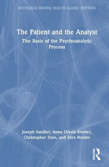 The Patient and the Analyst: The Basis of the Psychoanalytic Process by Joseph Sandler