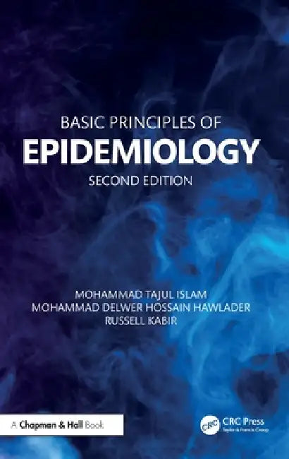Basic Principles of Epidemiology by Mohammad Tajul Islam