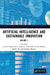 Artificial Intelligence and Sustainable Innovation by Arvind Dagur