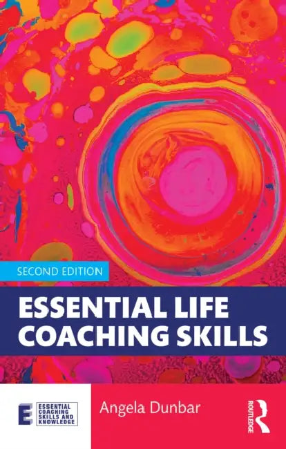 Essential Life Coaching Skills by Angela Dunbar