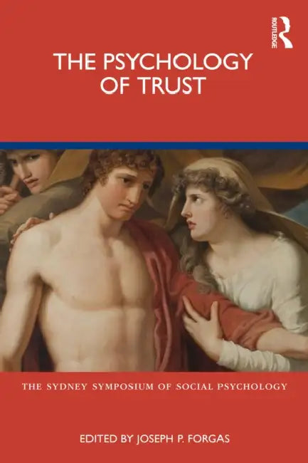 The Psychology of Trust by Joseph P. Forgas
