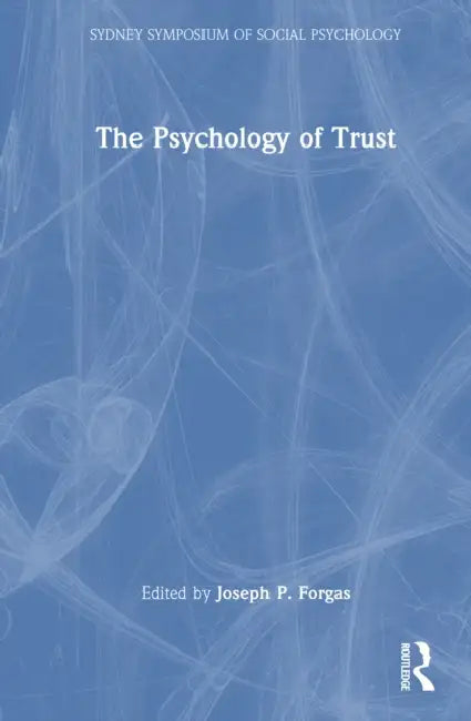 The Psychology of Trust by Joseph P. Forgas