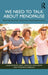We Need to Talk About Menopause: Real Stories from Women's Lived Experiences by Anne Bowker, Janet Mantler, Chizorom Ogbuagu