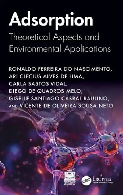 Adsorption: Theoretical Aspects and Environmental Applications by Ronaldo Ferreira Do Nascimento