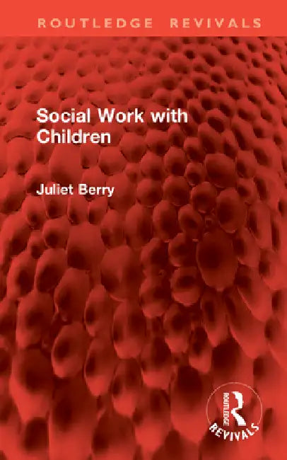 Social Work with Children by Juliet Berry