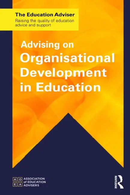Advising on Organisational Development in Education by Association of Education Advisers