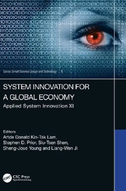 System Innovation for a Global Economy: Applied System Innovation XI by Artde Donald Kin-Tak Lam