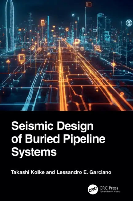 Seismic Design of Buried Pipeline Systems by Takeshi Koike