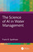 The Science of AI in Water Management by Frank R. Spellman
