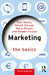 Marketing: The Basics by Karl Moore, Niketh Pareek, Marie Parent