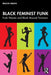 Black Feminist Funk: Funk Women and Black Musical Feminism by Reiland Rabaka