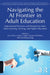Navigating the AI Frontier in Adult Education by Zan Chen